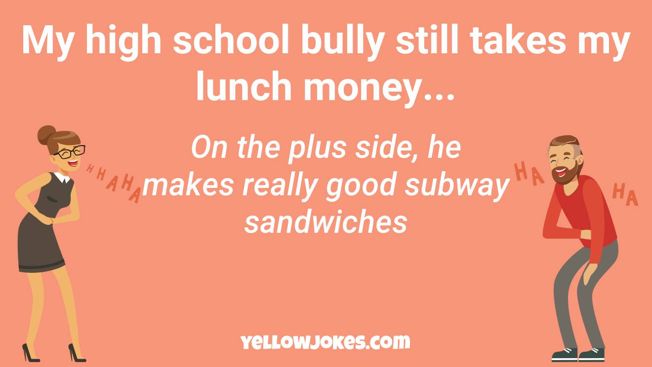 Hilarious Bully Jokes That Will Make You Laugh