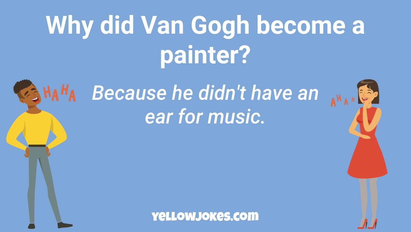Hilarious Van Gogh Jokes That Will Make You Laugh