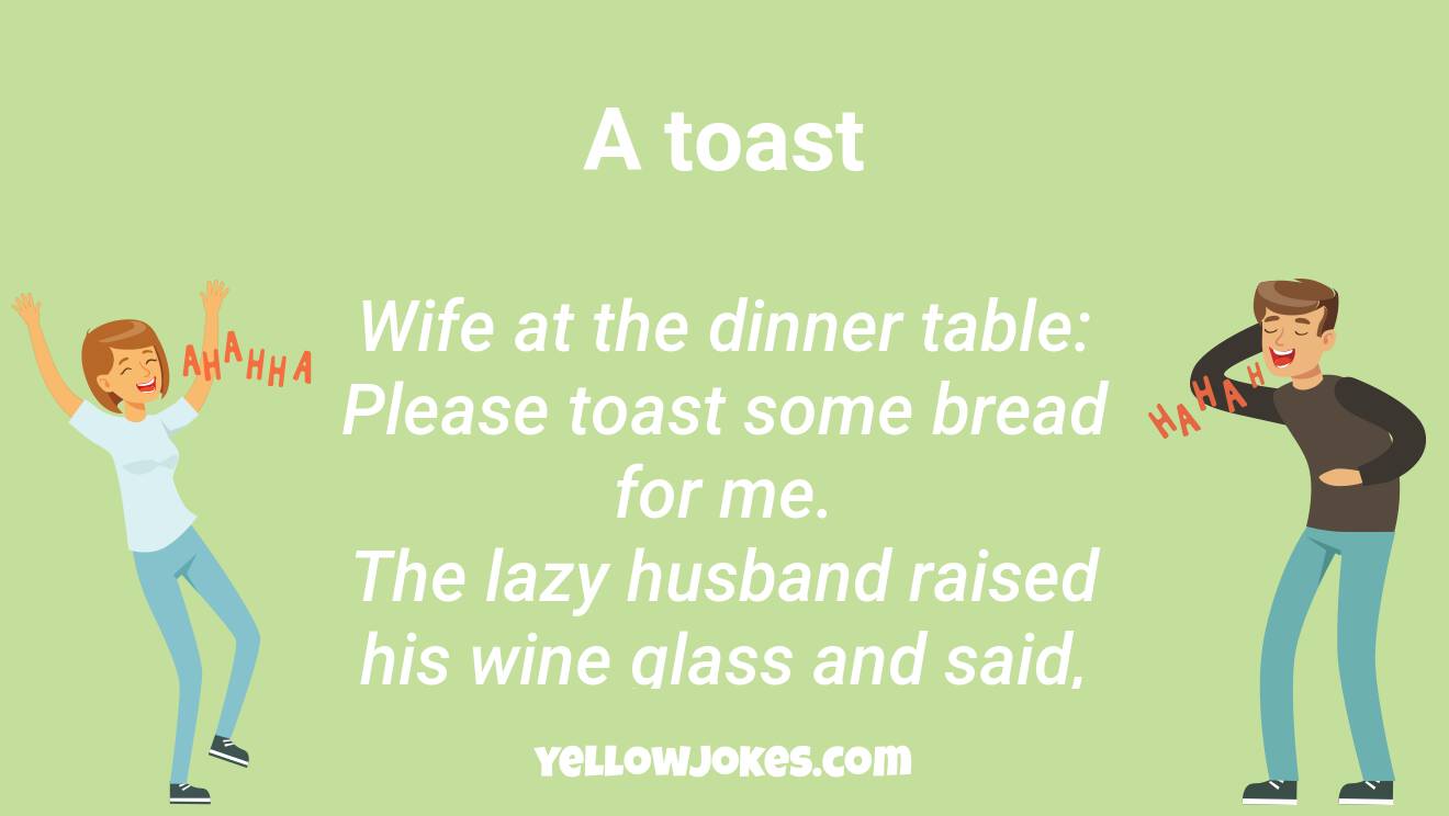 Hilarious Toast Jokes That Will Make You Laugh
