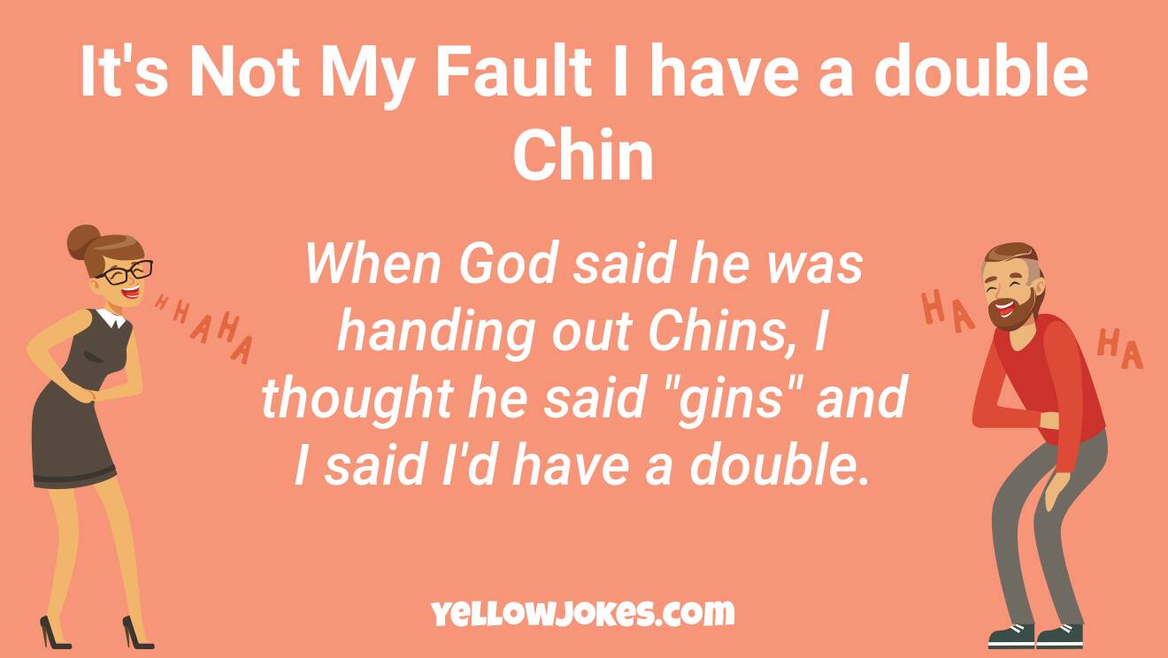 Funny Double Chin Jokes