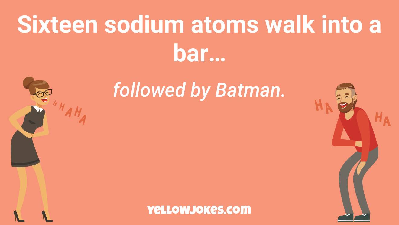 16 Sodium Atoms Walk into a Bar Followed by Batman