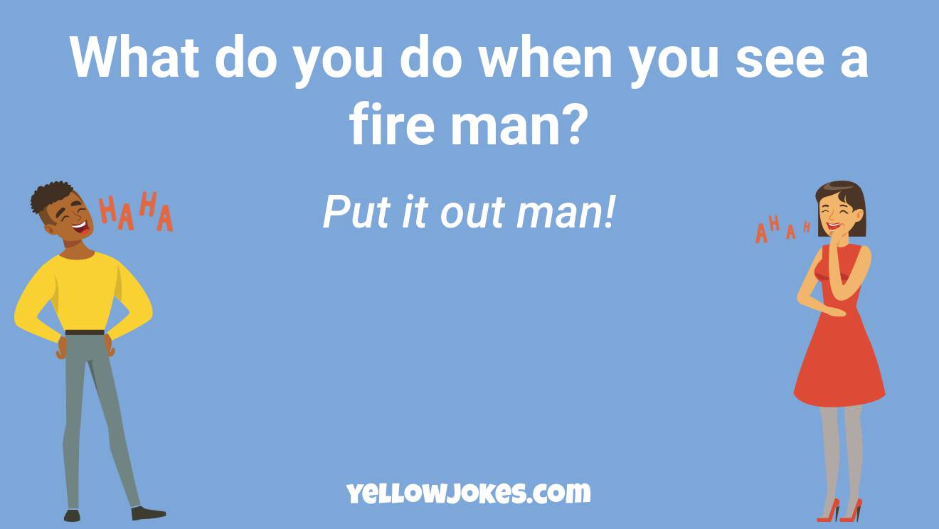 Funny Fire Man Jokes